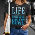 Boating Life Is Better On A Boat Nautical Maritime T-Shirt Gifts for Her