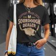 Bread Baker Support Your Local Sourdough Dealer T-Shirt Gifts for Her