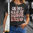 Bridesmaid Wedding Party In My Maid Of Honor Era Cute T-Shirt Gifts for Her