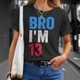 Bro I'm 13 Girls Boys Patriotic 13Th Birthday T-Shirt Gifts for Her