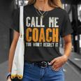 Call Me Coach Wont Regret Football Gridiron Sport T-Shirt Gifts for Her
