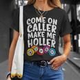 Come On Caller Make Me Holler Bingo Player Quote T-Shirt Gifts for Her