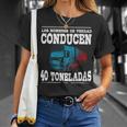 Camión Conductor Hombres Camioneros Camiones Camionero Camiseta unisex Regalos para ella