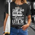 Being A Camp Dad Taught Me Patience Camper T-Shirt Gifts for Her