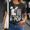 Can't Hear You I'm Listening K-Pop Merch Cute Rabbit K-Pop T-Shirt Gifts for Her