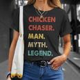 Chicken Chaser Man Myth Legend T-Shirt Gifts for Her