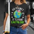 Cute Earth Day Go Planet It's Your Earth Day Earth Day T-Shirt Gifts for Her