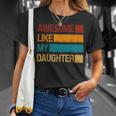 Dad Awesome Like My Daughters Fathers Day T-Shirt Gifts for Her