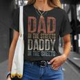 Dad In The Streets Daddy In The Sheets Father's Day Dad T-Shirt Gifts for Her