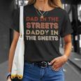 Dad In The Streets Daddy In The Sheets T-Shirt Gifts for Her