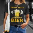 Dasater Braucht Ein Bier Papa Himmelfahrtatertag T-Shirt Geschenke für Sie