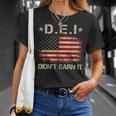Dei Didn't Earn It Humor T-Shirt Gifts for Her