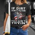 Dirtbike Motocross Mx If Dirt Aint Flyin You Aint Tryin Us T-Shirt Gifts for Her