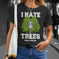 Disc Golf I Hate Trees Quote Disc Golf Player T-Shirt Gifts for Her