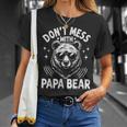 Divertido Papá Oso No Te Metas Con Papá Bear Divertido Día Del Padre Camiseta unisex Regalos para ella