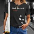 For Dog Owners And Dog Lovers Nach Holland Was Otherwise T-Shirt Geschenke für Sie