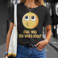 Egal Was Ich War's Nicht Ausreden Slogan T-Shirt Geschenke für Sie