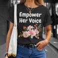 Empower Her Voice Advocate Equality Feminists Woman T-Shirt Gifts for Her