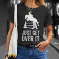 Equestrian Horse Show Women Girls Men Just Get Over It T-Shirt Gifts for Her