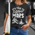 Es Ist Zeit Den Mars Zu Explorschen Sayings Astronaut Planet T-Shirt Geschenke für Sie