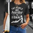 Fat People Are Harder To Kidnap Apparel T-Shirt Gifts for Her