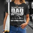 Father Day Best Dad Raise Heavy Equipment Operator T-Shirt Gifts for Her