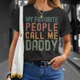 My Favorite People Call Me Daddy Fathers Day Simple T-Shirt Gifts for Her