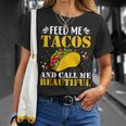 Feed Me Tacos And Call Me Beautiful Tacos Quotes T-Shirt Gifts for Her