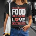 Food Is My Love Language Foodie T-Shirt Gifts for Her