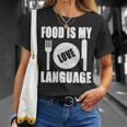 Food Is My Love Language Chef Food Lovers Cooking T-Shirt Gifts for Her