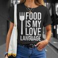 Food Is My Love Language Meme Food Is My Love Language Quote T-Shirt Gifts for Her