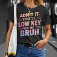 Admit It You'll Low Key Miss Me Bruh Teacher For Him T-Shirt Gifts for Her