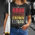 Bruh Formerly Known As Dad Vintage Fathers Day T-Shirt Gifts for Her