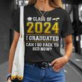 Class Of 2024 I Graduated Can I Go Back To Bed Now T-Shirt Gifts for Her