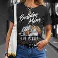 English Bulldog Apparel Bulldog Mom Life Is Ruff T-Shirt Gifts for Her