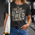 Exhausted Dad I'm Already Tired Tomorrow Father Day T-Shirt Gifts for Her