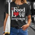 Food Is My Love Language Foodie Gourmet T-Shirt Gifts for Her