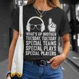 Meme What's Up Brother Tuesday Tuesday Gamer Sarcastic T-Shirt Gifts for Her