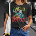 Mexican Food Lover Welder Will Weld For Tacos Welding T-Shirt Gifts for Her