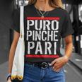 Mexican Puro Pinche Pari Party T-Shirt Gifts for Her