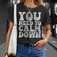 Retro Quote You Need To Calm Down Cool Groovy T-Shirt Gifts for Her
