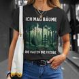 Saying Ich Mag Bäume Die Halten Die Fresse Forest T-Shirt Geschenke für Sie