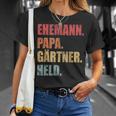 Gärtner Papaater Ehemann Garten Gartenarbeitatertag T-Shirt Geschenke für Sie