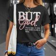 But God There Was No Way But God Made A Way Christian T-Shirt Gifts for Her