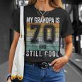 My Grandpa Is 70 And Still Cool 70Th Father's Day T-Shirt Gifts for Her