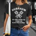 Hubraum Du Bist Nicht Du Wenn Du Elektro Fahrst Sayings T-Shirt Geschenke für Sie