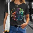 I Know I Like Fish Like A Girl Try To Keep Up T-Shirt Gifts for Her