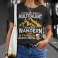 Ich Bin Ein Multitalent Ich Kann Wander& T-Shirt Geschenke für Sie