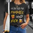 Ich Bin Hier Für Pommes Und Bier Frimes Lover T-Shirt Geschenke für Sie