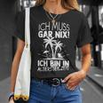 Ich Muss Gar Nix Ich Bin In Altersteilzeit Rensionary T-Shirt Geschenke für Sie